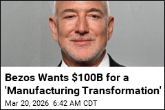 Bezos Seeks $100B to Boost AI-Driven Manufacturing