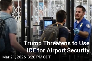 Trump Says He'll Send ICE to Staff Airports If Needed