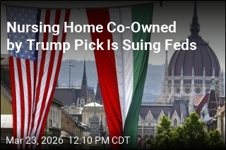 Nursing Home Co-Owned by Trump Pick Is Suing Feds
