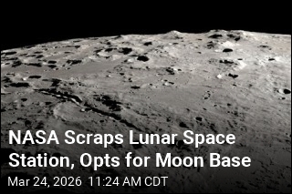 NASA Scraps Lunar Space Station, Opts for Moon Base