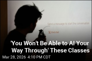'You Won't Be Able to AI Your Way Through' These Classes