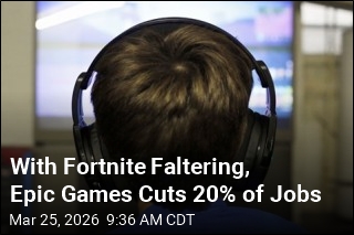 With Fortnite Faltering, Epic Games Slashes 1K Jobs