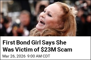 First Bond Girl Says She Was Victim of $23M Scam