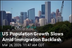 US Population Growth Slows Amid Immigration Backlash