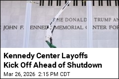Kennedy Center Layoffs Start Ahead of Shutdown