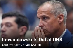 After Noem's Departure, Lewandowski Is Out at DHS