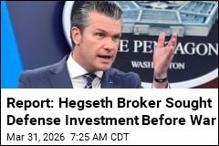 Report: Hegseth Broker Sought Defense Investment Before War