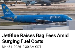 JetBlue Raises Bag Fees Amid Skyrocketing Fuel Costs