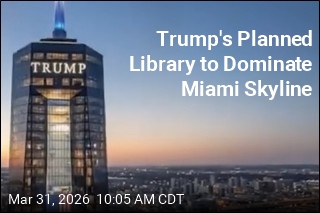 Trump's Planned Library to Dominate Miami Skyline