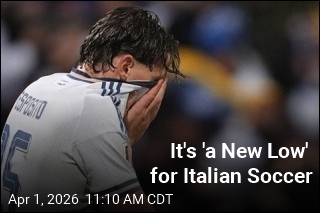 It's 'a New Low' for Italian Soccer