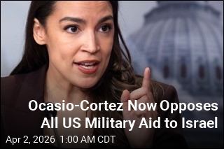 Ocasio-Cortez Now Opposes All US Military Aid to Israel