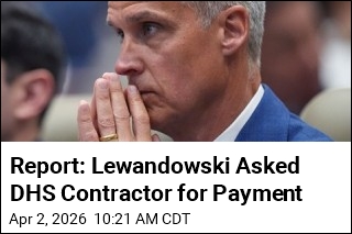Report: Lewandowski Asked DHS Contractor for Payment