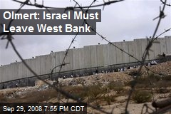 Olmert: Israel Must Leave West Bank