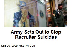 Army Sets Out to Stop Recruiter Suicides