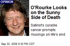 O'Rourke Looks on the Sunny Side of Death