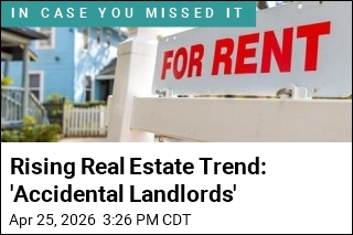 Rising Real Estate Trend: 'Accidental Landlords'
