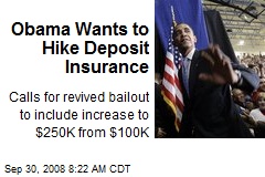 Obama Wants to Hike Deposit Insurance