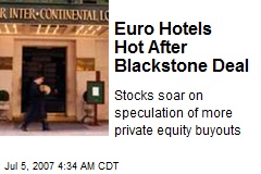 Euro Hotels Hot After Blackstone Deal