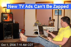 New TV Ads Can't Be Zapped