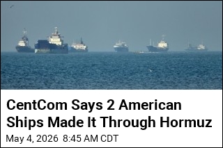 US Military Says 2 American Ships Made It Through Hormuz