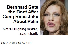 Bernhard Gets the Boot After Gang Rape Joke About Palin
