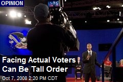 Facing Actual Voters Can Be Tall Order