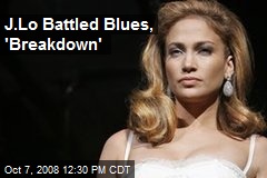 J.Lo Battled Blues, 'Breakdown'