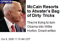 McCain Resorts to Atwater's Bag of Dirty Tricks