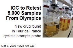 IOC to Retest 5,000 Samples From Olympics