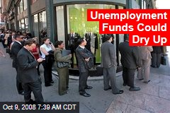 Unemployment Funds Could Dry Up