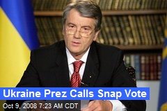 Ukraine Prez Calls Snap Vote