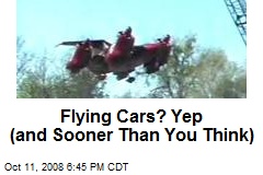 Flying Cars? Yep (and Sooner Than You Think)