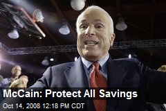 McCain: Protect All Savings