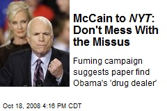 McCain to NYT : Don't Mess With the Missus