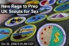 New Regs to Prep UK Scouts for Sex