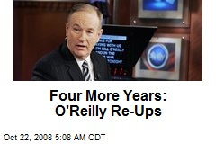 Four More Years: O'Reilly Re-Ups
