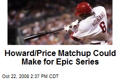 Howard/Price Matchup Could Make for Epic Series