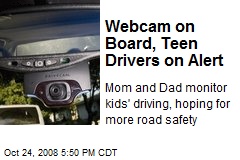 Webcam on Board, Teen Drivers on Alert