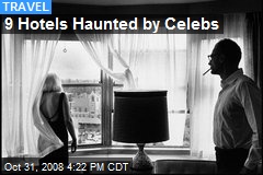 9 Hotels Haunted by Celebs