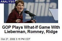 GOP Plays What-If Game With Lieberman, Romney, Ridge