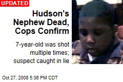 Hudson's Nephew Dead, Cops Confirm