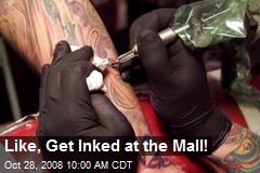 Like, Get Inked at the Mall!