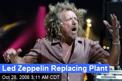 Led Zeppelin Replacing Plant