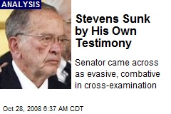 Stevens Sunk by His Own Testimony