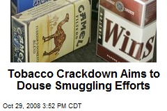 Tobacco Crackdown Aims to Douse Smuggling Efforts