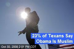 23% of Texans Say Obama Is Muslim