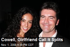 Cowell, Girlfriend Call It Splits