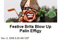 Festive Brits Blow Up Palin Effigy