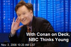 With Conan on Deck, NBC Thinks Young