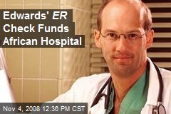 Edwards' ER Check Funds African Hospital